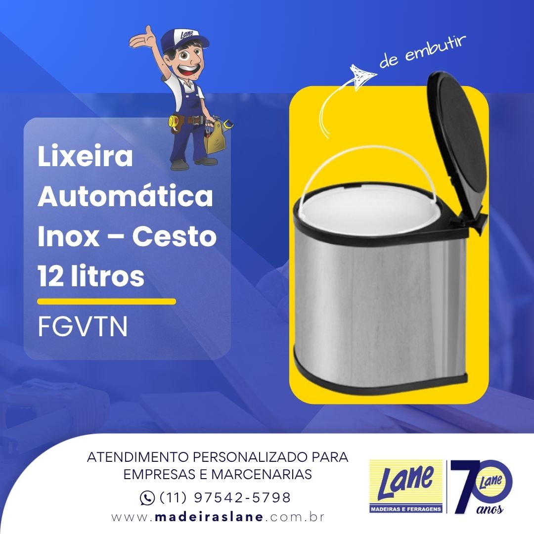 Imagem promocional da Madeiras Lane apresentando uma Lixeira Automática de Inox com cesto de 12 litros da marca FGVTN, destacada em um fundo amarelo com a descrição 'de embutir'. Um personagem de desenho animado da Madeiras Lane aparece no canto superior esquerdo. O rodapé contém informações de contato e o logo da Madeiras Lane com o selo de 70 anos.